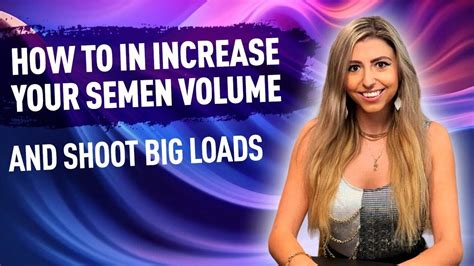 how to shoot semen further|How to Shoot Bigger Loads: Secrets to Enhance Big Cumshots